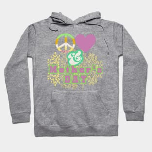 Peace, Love and Mother's Day Retro Groovy Floral Mom Day Style Hoodie